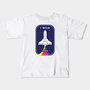 I need space Kids T-Shirt